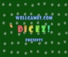 Dicez!